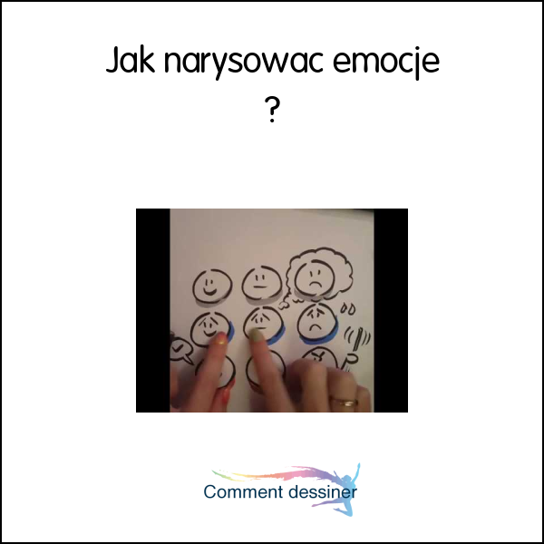 Jak narysować emocje